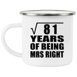 9th Anniversary Square Root of 81 Years of Being Mrs Right - 12oz Camping Mug