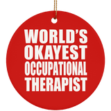 World's Okayest Occupational Therapist - Circle Ornament