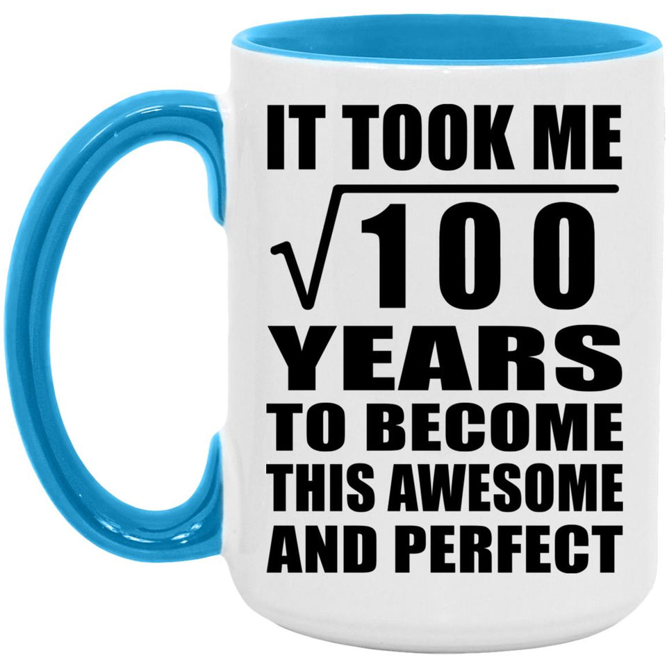 10th Birthday Took Square Root of 100 Years To Awesome - 15oz Accent Mug Blue