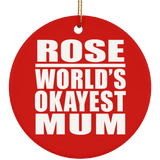 Rose World's Okayest Mum - Circle Ornament