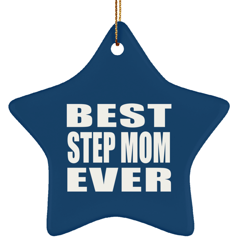 Best Step Mom Ever - Star Ornament