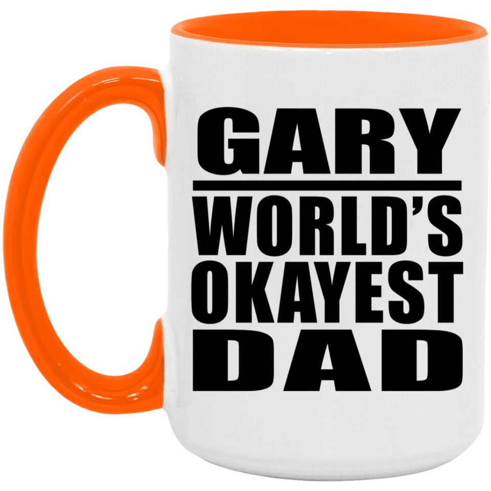 Gary World's Okayest Dad - 15oz Accent Mug Orange