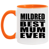 Mildred Best Mum Ever - 11oz Accent Mug Orange