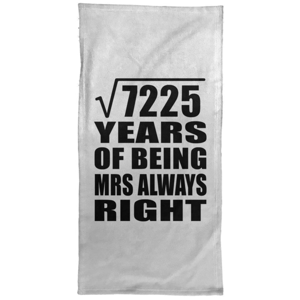 85th Anniversary Square Root of 7225 Years Mrs Always Right - Hand Towel