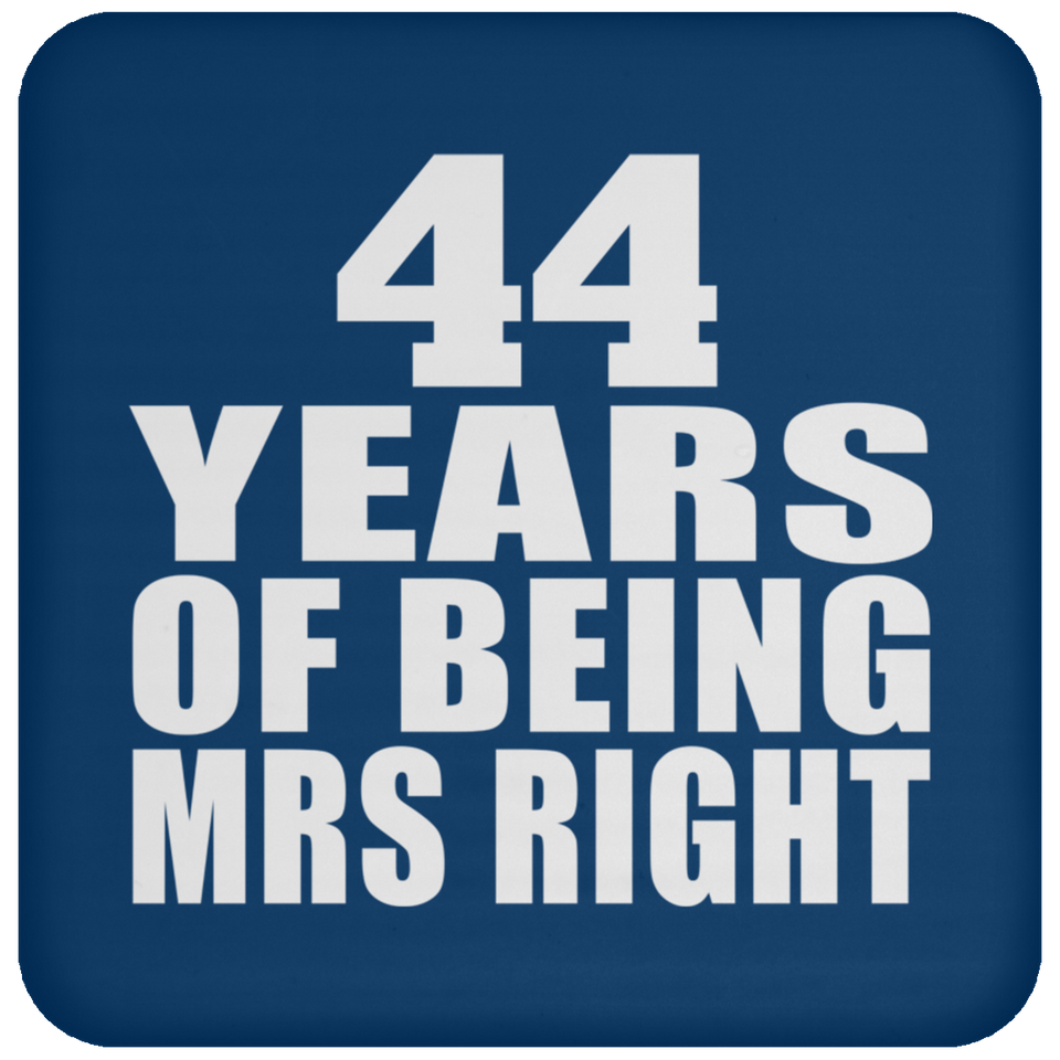 44th Anniversary 44 Years Of Being Mrs Right - Drink Coaster