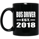Bus Driver Established EST. 2018 - 11 Oz Coffee Mug Black