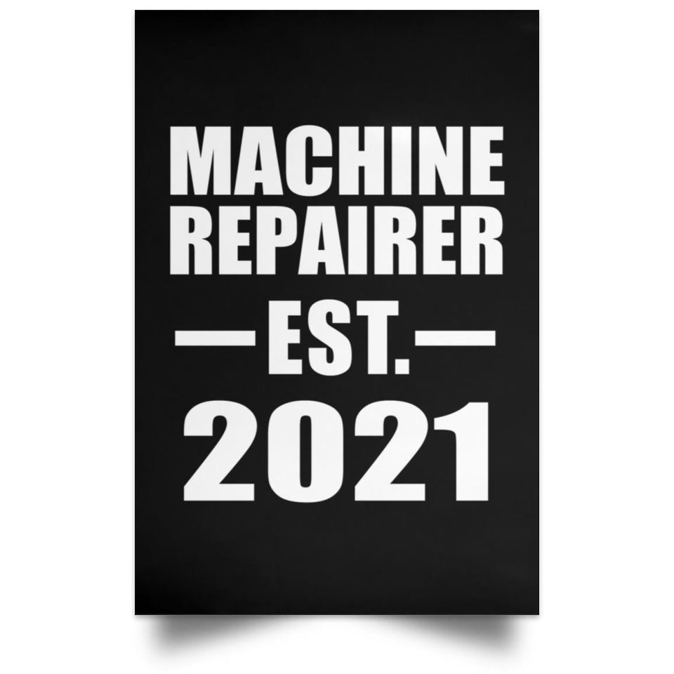 Machine Repairer Established EST. 2021 - Poster Portrait