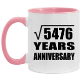 74th Anniversary Square Root of 5476 Years Anniversary - 11oz Accent Mug Pink