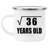 6th Birthday Square Root of 36 Years Old - 12oz Camping Mug