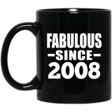 16th Birthday Fabulous Since 2008 - 11 Oz Coffee Mug Black