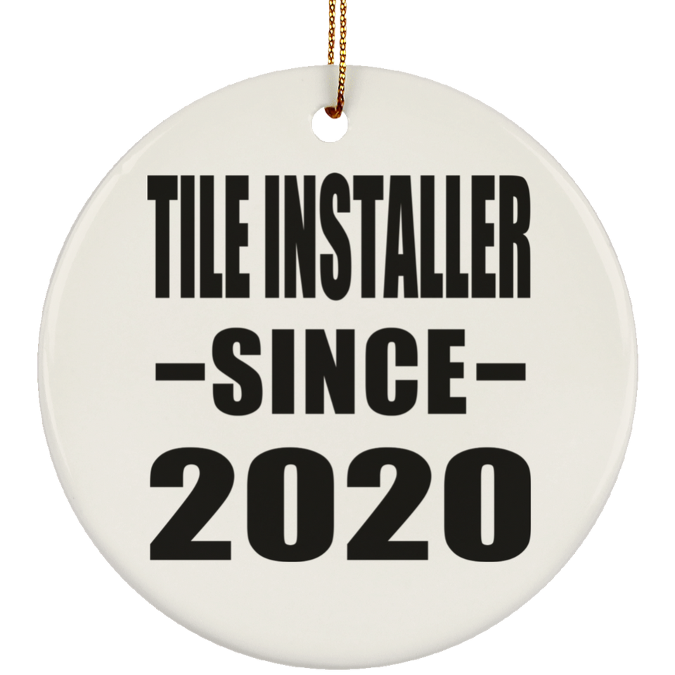Tile Installer Since 2020 - Circle Ornament