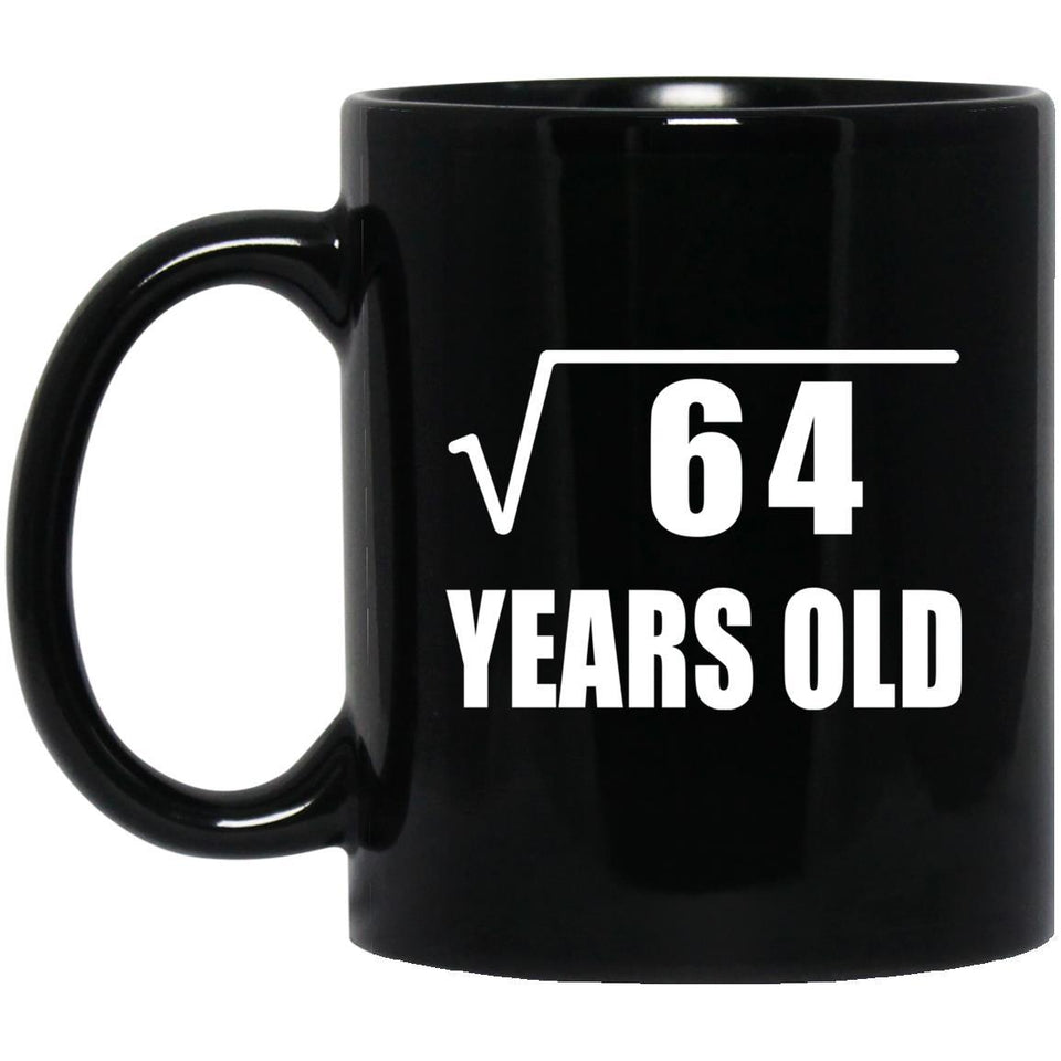8th Birthday Square Root of 64 Years Old - 11oz Coffee Mug Black