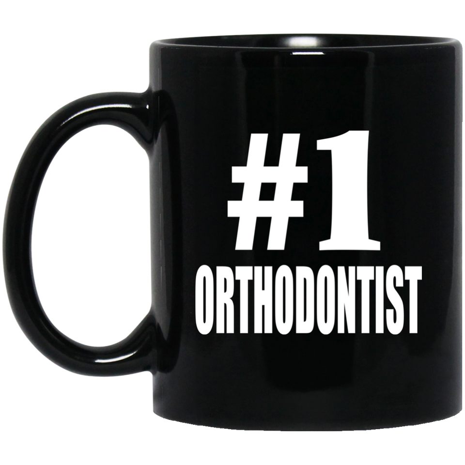 Number One #1 Orthodontist - 11 Oz Coffee Mug Black
