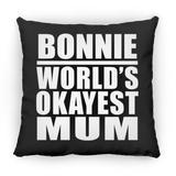 Bonnie World's Okayest Mum - Throw Pillow Black