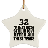32nd Anniversary 32 Years Still In Love After These Years - Star Ornament