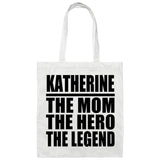 Katherine The Mom The Hero The Legend - Tote Bag White