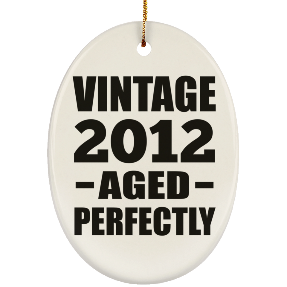 12th Birthday Vintage 2012 Aged Perfectly - Oval Ornament