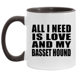All I Need Is Love And My Basset Hound - 11oz Accent Mug Black