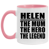 Helen The Mum The Hero The Legend - 11oz Accent Mug Pink