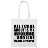 All I Care About Is My Newfoundland Dog - Tote Bag White
