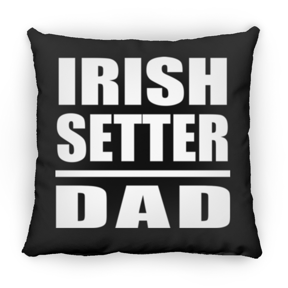 Irish Setter Dad - Throw Pillow Black