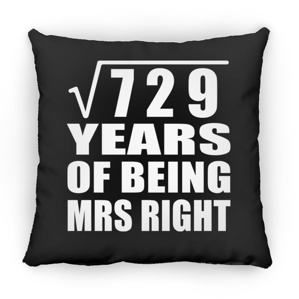 27th Anniversary Square Root of 729 Years of Being Mrs Right - Throw Pillow Black