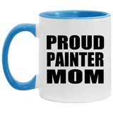 Proud Painter Mom - 11oz Accent Mug Blue