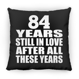 84th Anniversary 84 Years Still In Love After These Years - Throw Pillow Black