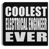 Coolest Electrical Engineer Ever - Canvas Square