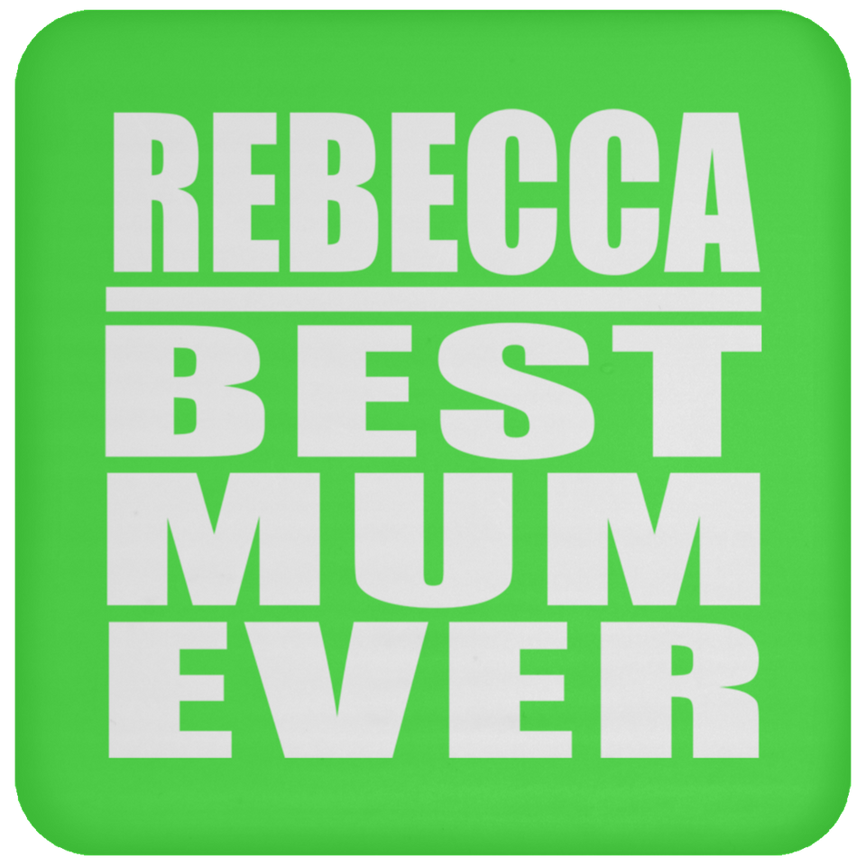Rebecca Best Mum Ever - Drink Coaster