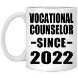 Vocational Counselor Since 2022 - 11oz Coffee Mug