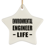 Environmental Engineer Life - Star Ornament