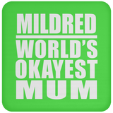 Mildred World's Okayest Mum - Drink Coaster