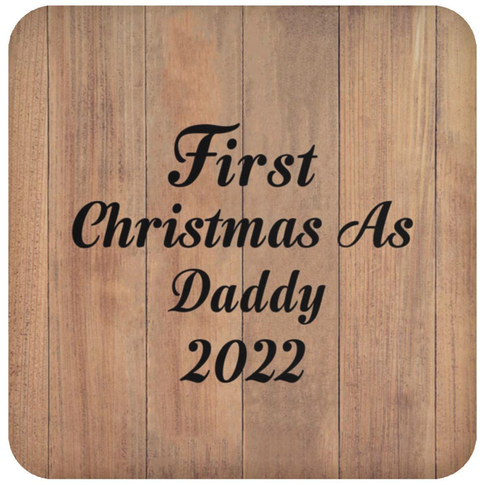 First Christmas As Daddy 2022 - Drink Coaster C
