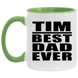 Tim Best Dad Ever - 11oz Accent Mug Green