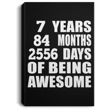 7th Birthday 7 Years 84 Months 2556 Days Of Awesome - Canvas Portrait