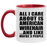 All I Care About Is American Wirehair - 11oz Accent Mug Red