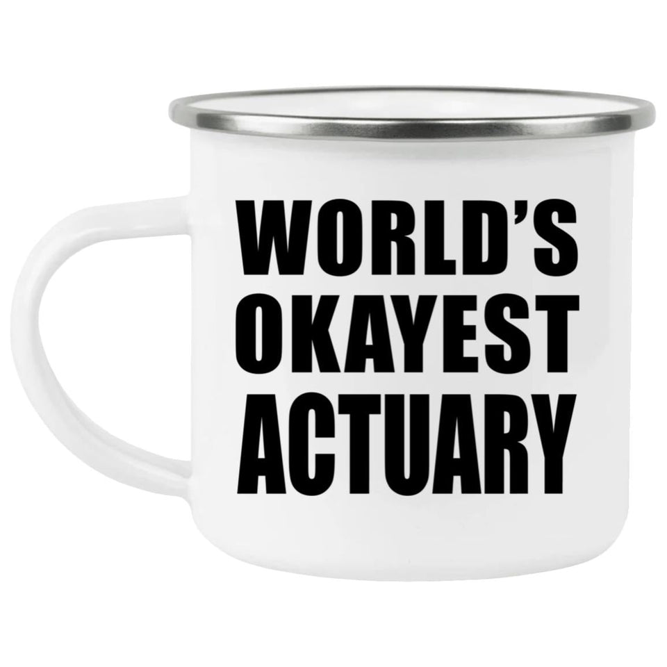 World's Okayest Actuary - 12oz Camping Mug