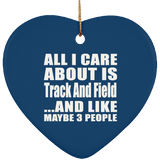 All I Care About Is Track And Field - Heart Ornament