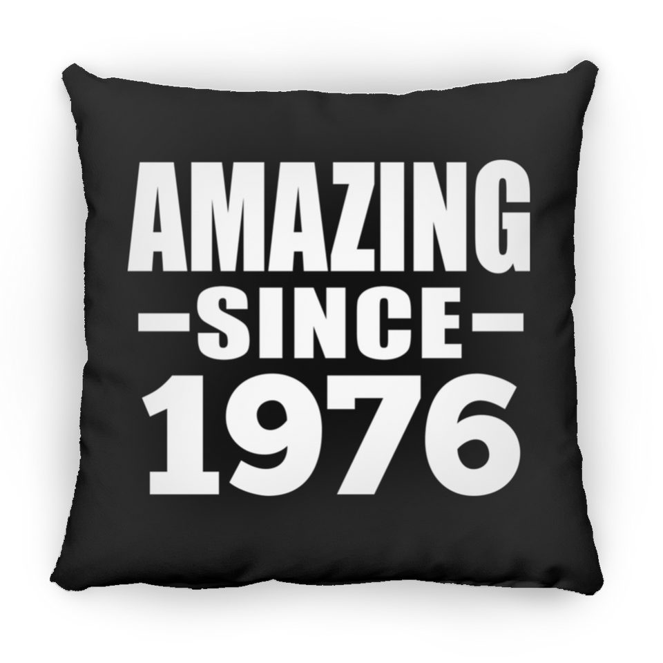 48th Birthday Amazing Since 1976 - Throw Pillow Black
