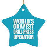 World's Okayest Drill-Press Operator - Star Ornament