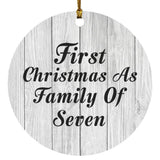 First Christmas As Family Of Seven - Circle Ornament F