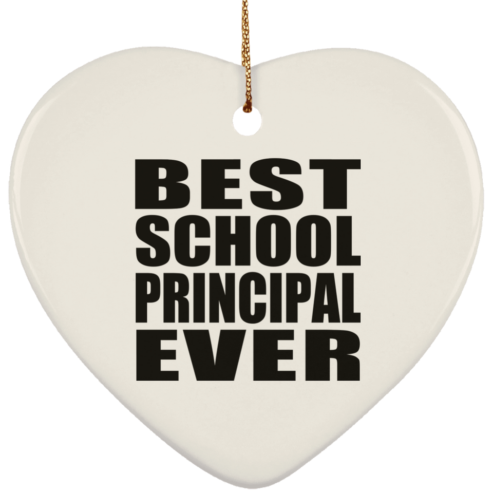 Best School Principal Ever - Heart Ornament