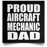 Proud Aircraft Mechanic Dad - Poster Square