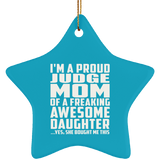 Proud Judge Mom Of Awesome Daughter - Star Ornament