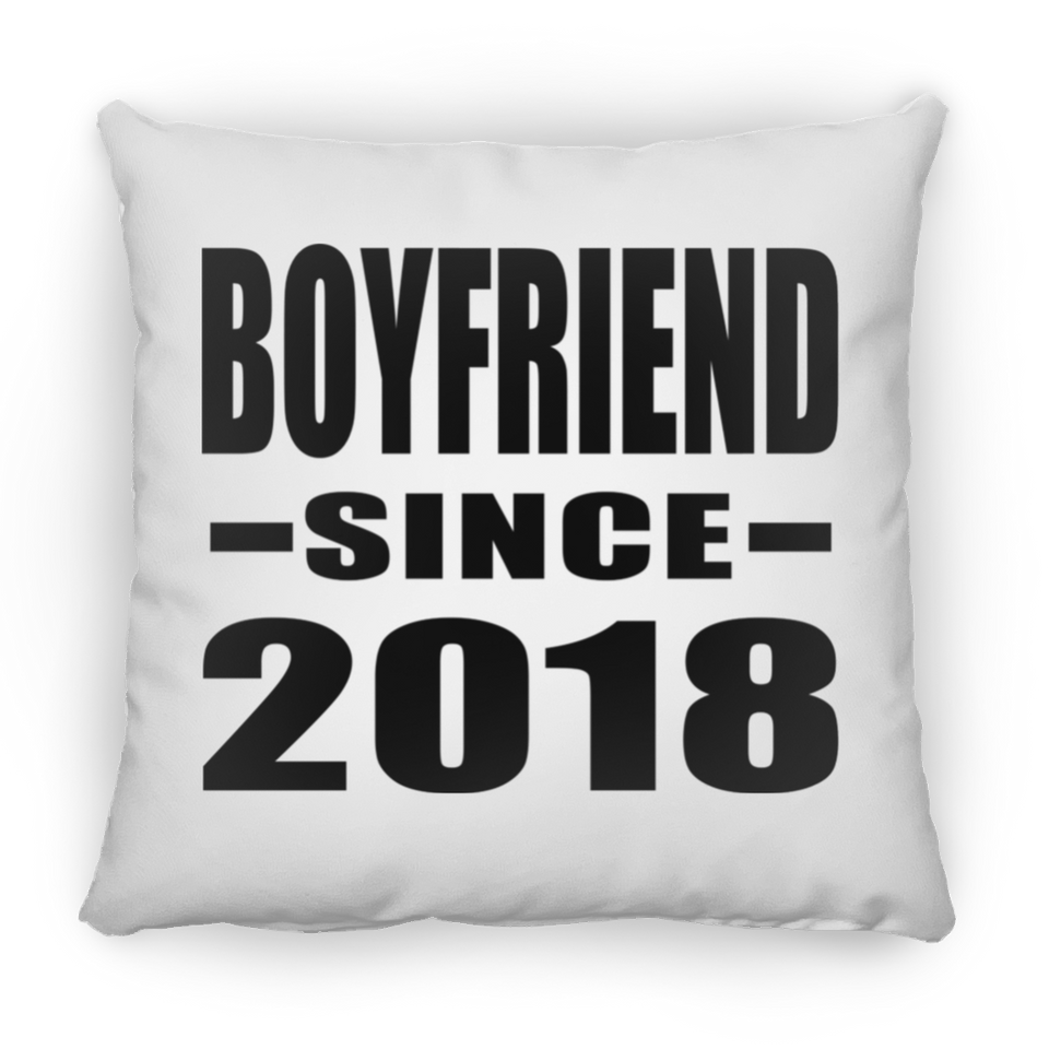 Boyfriend Since 2018 - Throw Pillow