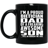 Proud Dietician Dad Of Awesome Son - 11 Oz Coffee Mug Black