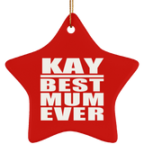 Kay Best Mum Ever - Star Ornament