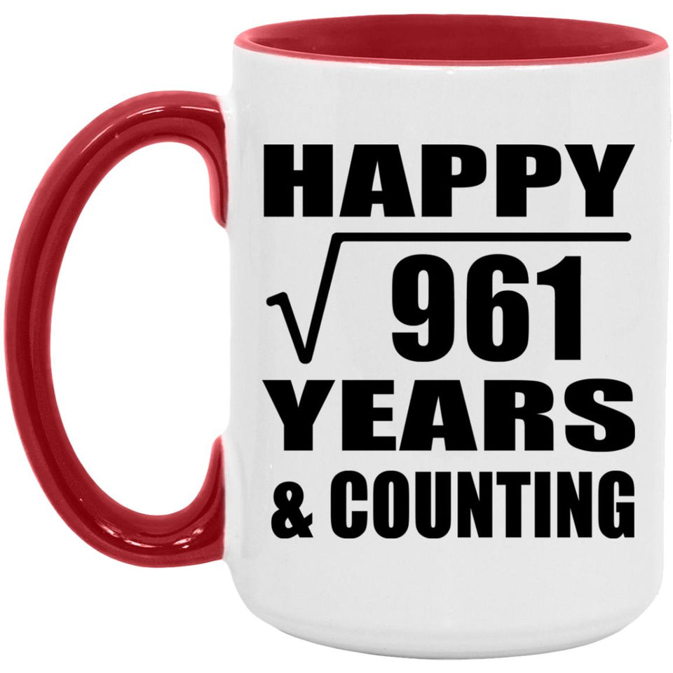 Happy 31st Anniversary Square Root of 961 Years & Counting - 15oz Accent Mug Red