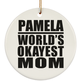 Pamela World's Okayest Mom - Circle Ornament